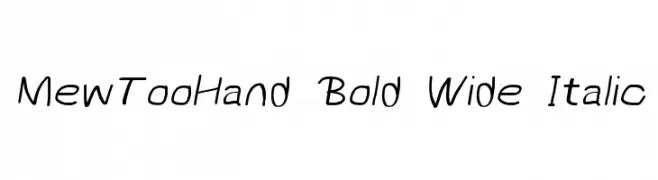 MewTooHand Bold Wide Italic  Frei Schriftart Herunterladen