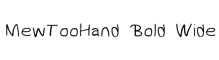 MewTooHand Bold Wide Font