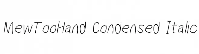 MewTooHand Condensed Italic  font caratteri gratis