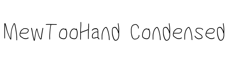 MewTooHand Condensed  Free Fonts Download