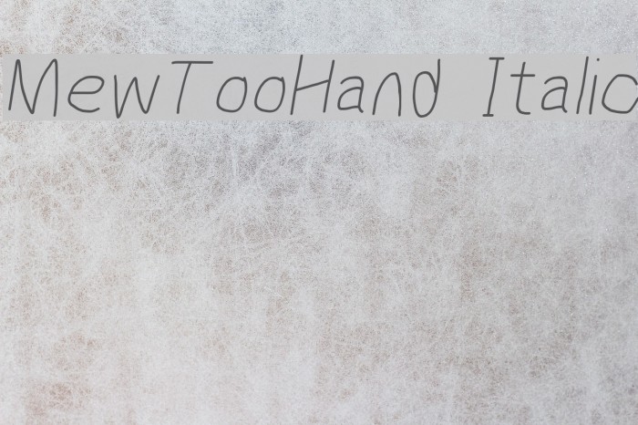MewTooHand Italic Font examples