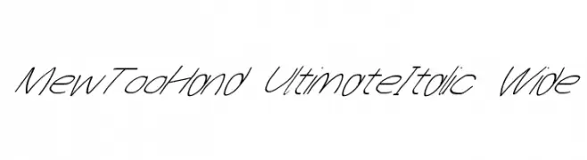 MewTooHand UltimateItalic Wide  font caratteri gratis