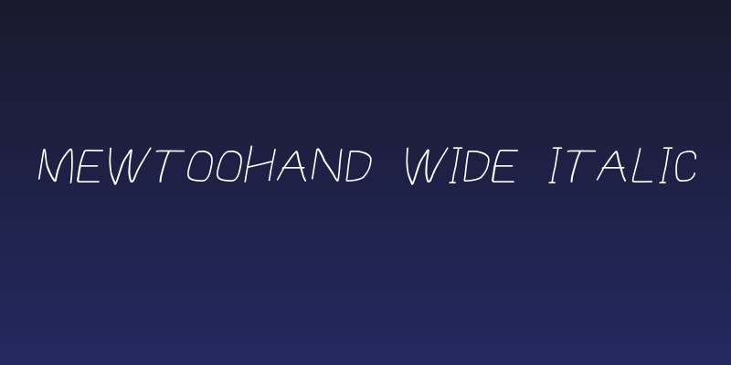 MewTooHand Wide Italic Social Header