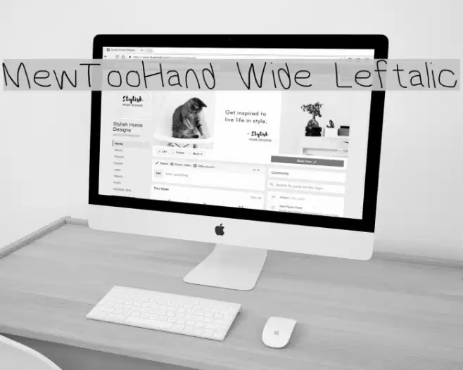 MewTooHand Wide Leftalic Font examples