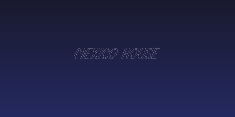 Mexico House Social Header