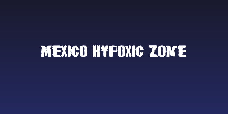 Mexico Hypoxic Zone Social Header