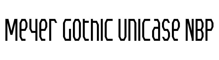 Meyer Gothic Unicase NBP Font