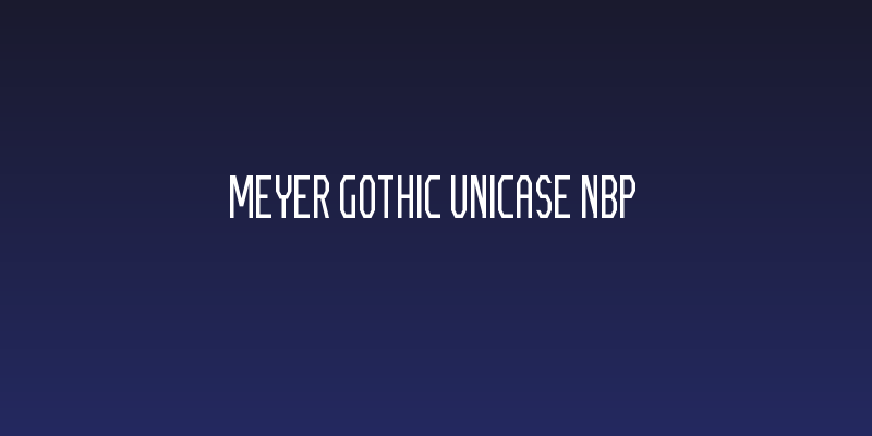 Meyer Gothic Unicase NBP Social Header