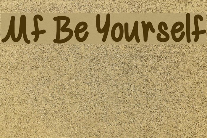 Mf Be Yourself Font examples