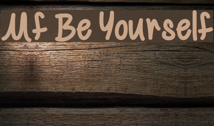 Mf Be Yourself Font examples