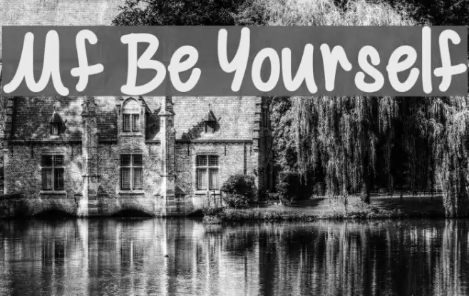 Mf Be Yourself Font examples