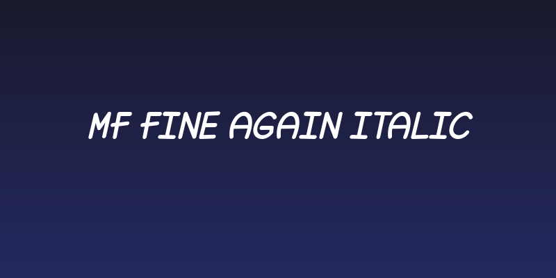 Mf Fine Again Italic Social Header