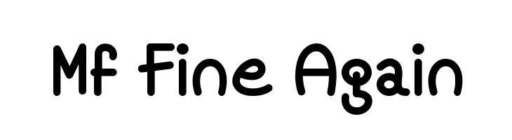 Mf Fine Again  免费字体下载