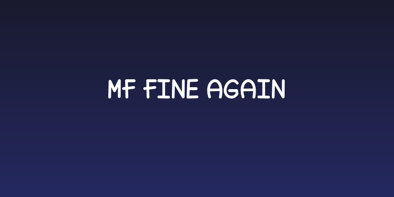 Mf Fine Again Social Header