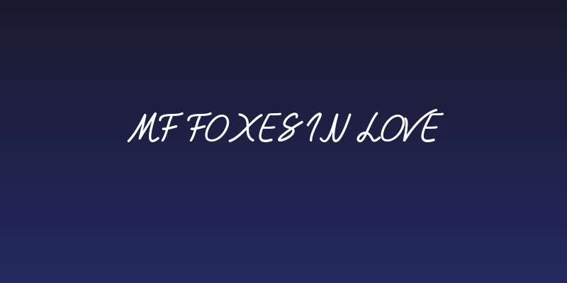 Mf Foxes In Love Social Header