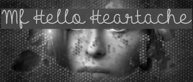 Mf Hello Heartache Font examples