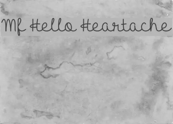 Mf Hello Heartache Font examples