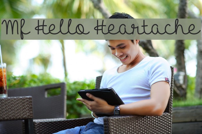 Mf Hello Heartache Font examples