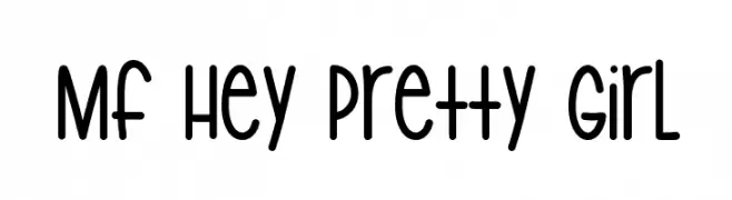 Mf Hey Pretty Girl  Frei Schriftart Herunterladen