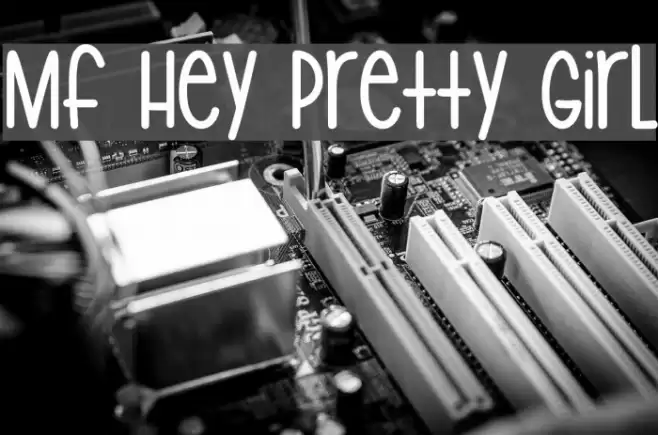Mf Hey Pretty Girl フォント examples