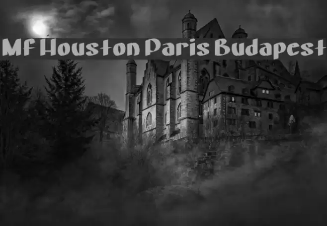 Mf Houston Paris Budapest Font examples