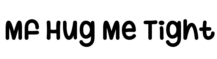 Mf Hug Me Tight Font