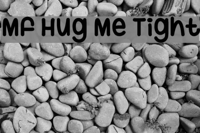 Mf Hug Me Tight Example 3
