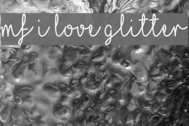 Mf I Love Glitter Font examples
