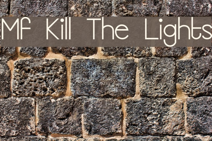 Mf Kill The Lights Font examples