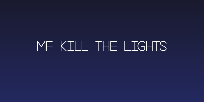 Mf Kill The Lights Social Header