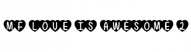 Mf Love Is Awesome 2  Free Fonts Download