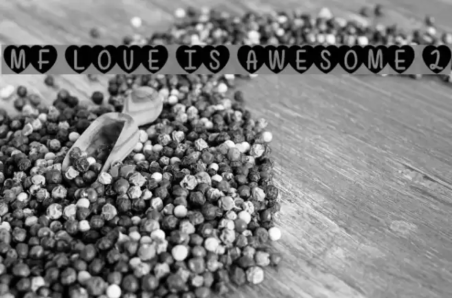 Mf Love Is Awesome 2 Font examples