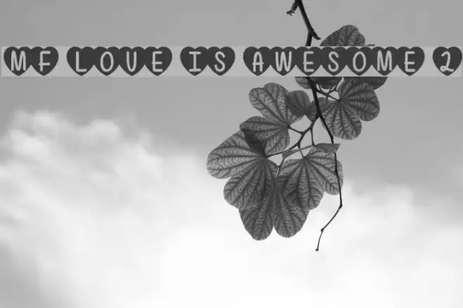Mf Love Is Awesome 2 Font examples