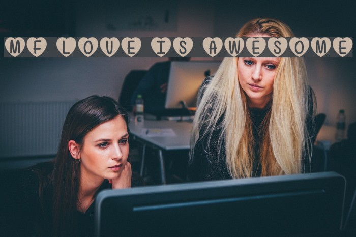 Mf Love Is Awesome Font examples