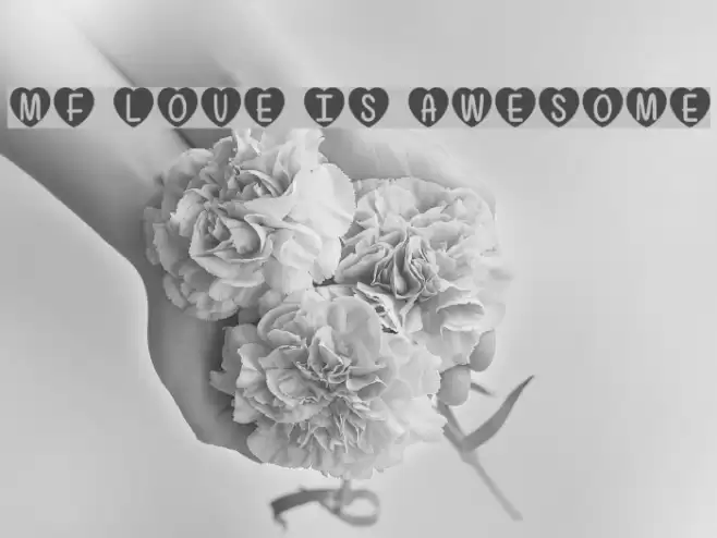 Mf Love Is Awesome Font examples