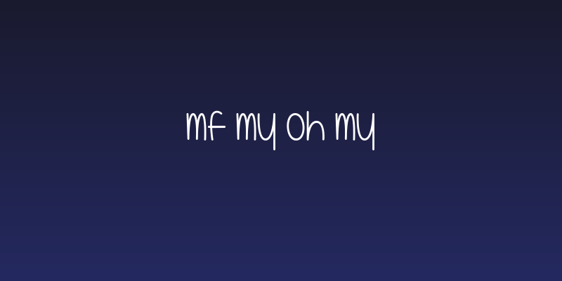 Mf My Oh My Social Header