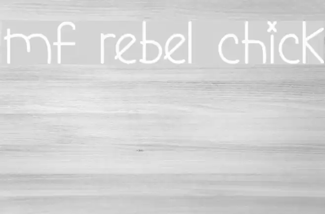 Mf Rebel Chick Font examples