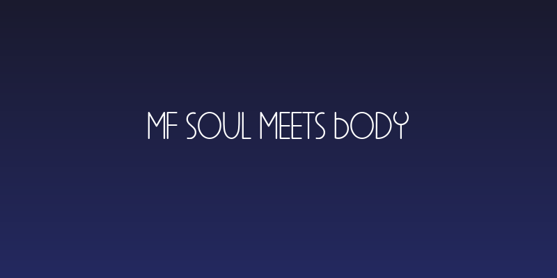 Mf Soul Meets Body Social Header