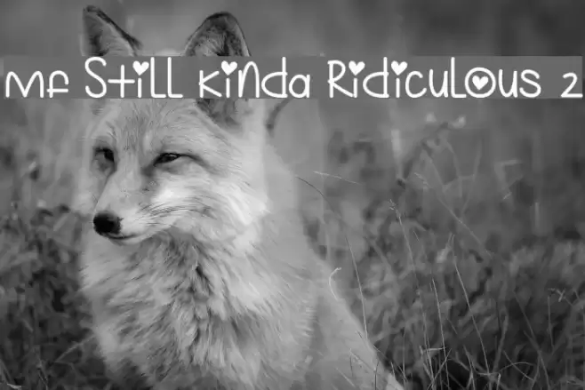 Mf Still Kinda Ridiculous 2 Font examples