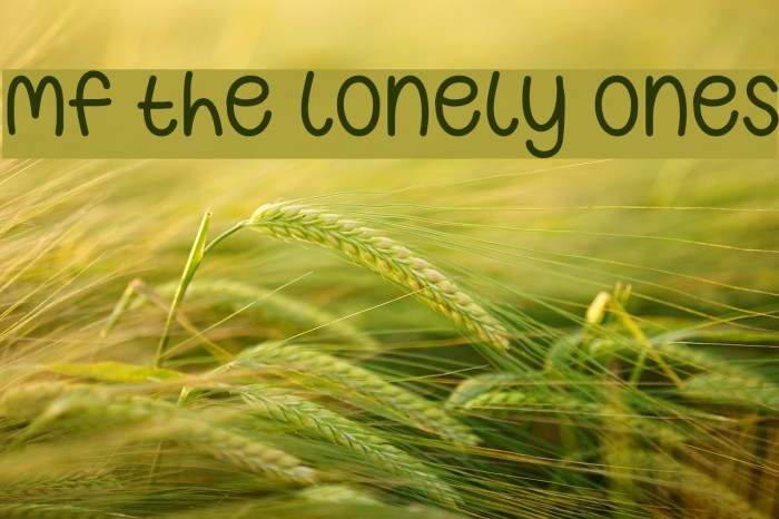 Mf The Lonely Ones Font examples