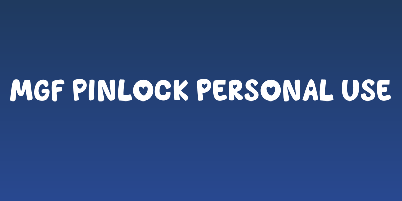 MGF Pinlock Personal Use Social Header