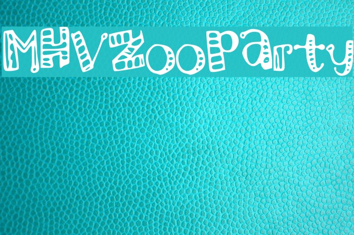 MHVZooParty Font examples