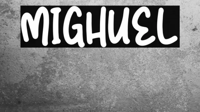 MIGHUEL Font examples