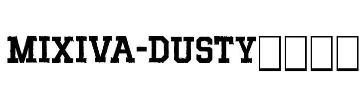 MIXIVA-DUSTY demo Font