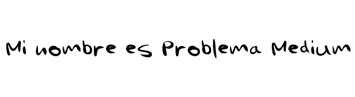 Mi nombre es Problema Medium  font caratteri gratis