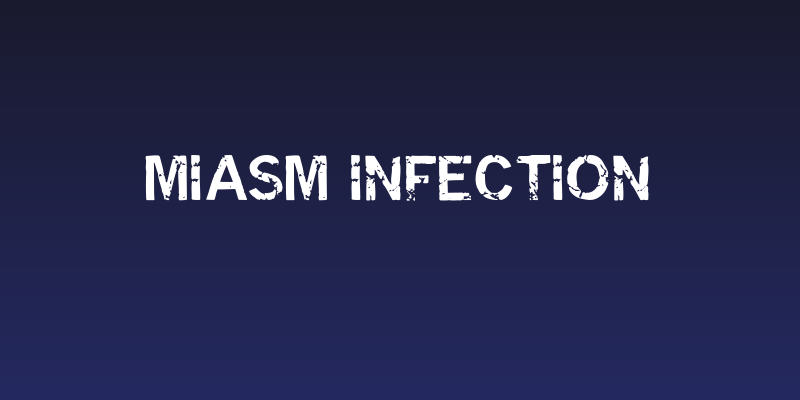 Miasm Infection Social Header
