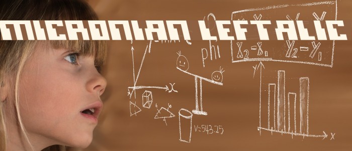 Micronian Leftalic Font examples