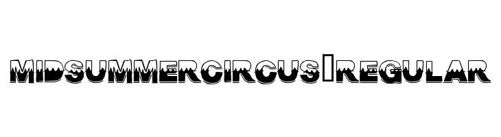 MidsummerCircus-Regular Fonte