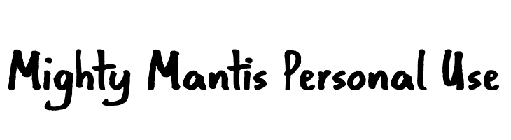Mighty Mantis Personal Use  les polices de caractères gratuit tlcharger