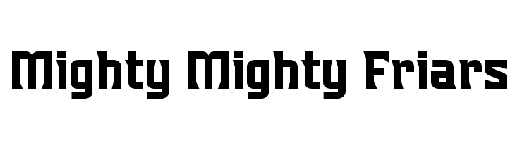 Mighty Mighty Friars Font